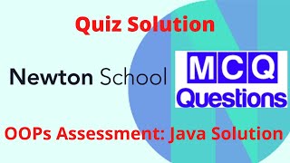 Newton School Assignment Solution | OOPS Assessment | OOPs MCQ | Newton School Quiz | Newton School