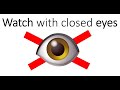 Don't watch this video with open eyes