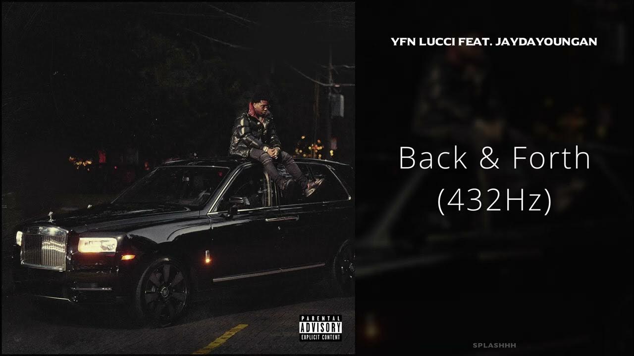 YFN Lucci Back & Forth (feat. JayDaYoungan) [432Hz] YouTube