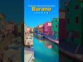 🇮🇹 Burano, Italy | The Charming Colorful Island of Venice Lagoon #burano #venice #italytravel