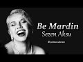 آهنگ ترکی با ترجمه فارسی Bemardin SezenAksu 