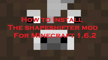 How to Install the Shape Shifter Z Mod Minecraft 1.6.2