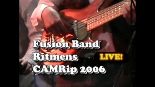 Fusion Band Ritmens. Live. Camrip 2006.