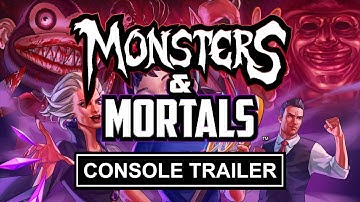 MONSTERS & MORTALS | OFFICIAL CONSOLE TRAILER