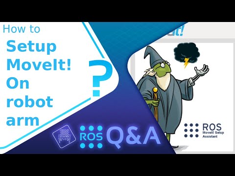 [ROS Q&A] 221 - How to setup MoveIt! for a Robot Manipulator