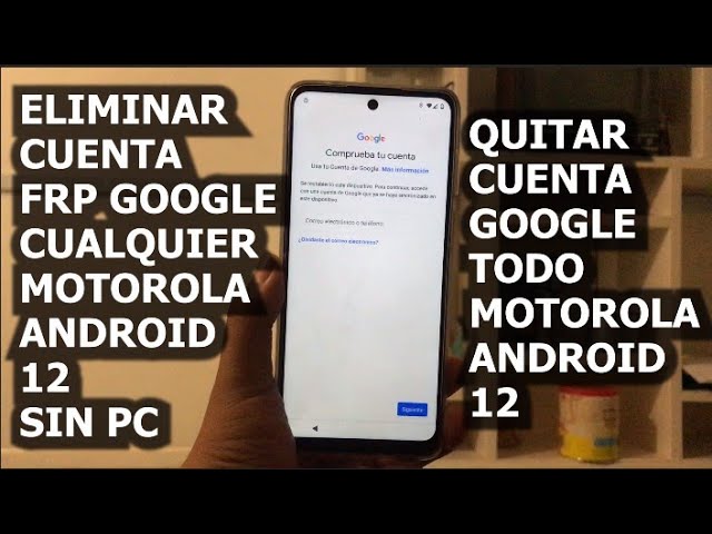 ELIMINAR CUENTA FRP CUALQUIER MOTOROLA ANDROID 12 SIN PC / *NUEVA SEGURIDAD* ANDROID 12 MOTOROLA class=