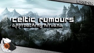 Celtic rumours - Approaching nirvana [Misc]