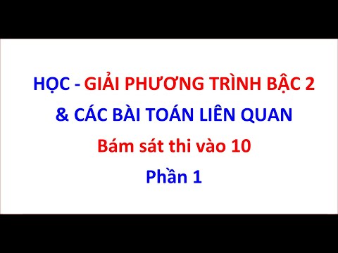 Video Học giải phương trình bậc 2 TOÁN 9| và các bài toán... - YouTube