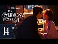SUB ESPAÑOL Drama Tan Hermosas Como Tú As Beautiful As You 你比星光美丽 Episodio 14 SUB ESPAÑOL Drama Tan Hermosas Como Tú As Beautiful As You 你比星光美丽 Episodio 14