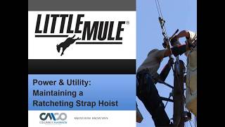 Safety Webinar: Power & Utilities - Maintaining a Ratcheting Strap Hoist