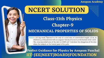 EXERCISE 9.11 || NCERT Solutions for Class 11 Physics Chapter 9 Mechanical Properties of Solids