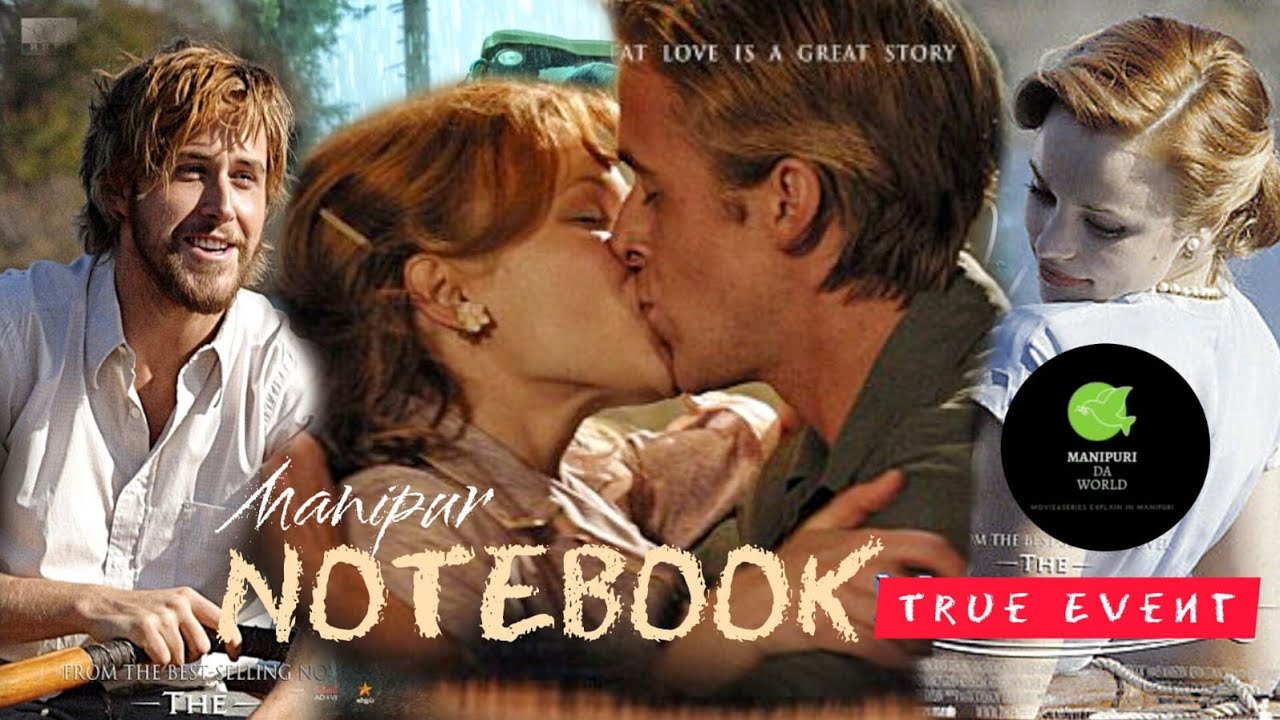 The Notebook Movie Explain in Manipuri || Based on a true Story  ||