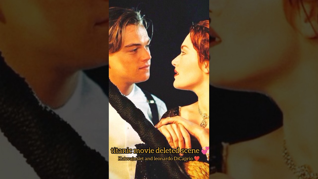 part 597 | titanic movie deleted scene 💞 katwainslet and leonardo DiCaprio ❤️