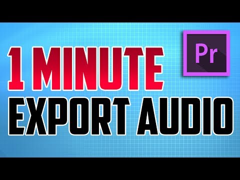 Premiere Pro CC : How to Export Audio Only (MP3, AAC, WAV)