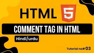 HTML Comments | HTML Tutorial in Hindi / Urdu | Complete HTML Course
