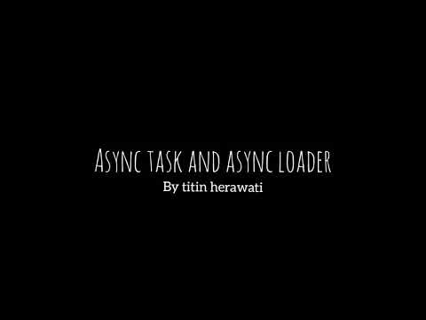 07.1 Async task and async loader