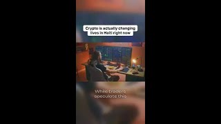 Crypto is actually changing lives in Haiti right now