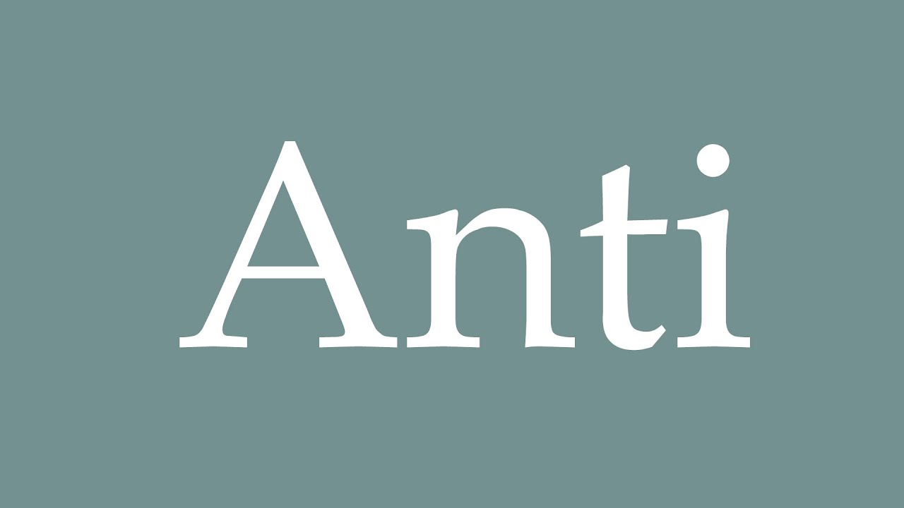 How to Pronounce ''Anti'' Correctly in French YouTube