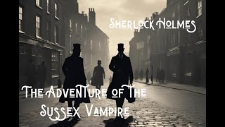 The Sussex Vampire: A Sherlock Holmes Mystery (2024) (AudioBook) #adventure #detective