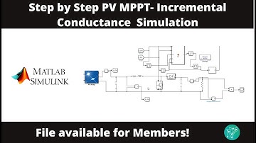 PV MPPT Incremental Conductance on Simulink / MATLAB | Step-by-Step |