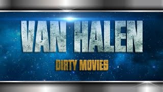 VAN HALEN "Dirty Movies"
