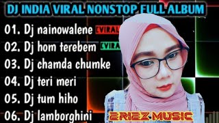DJ INDIA NAINOWALE NE X HOM TEREBEM NONSTOP Full ALBUM  VIRAL TIK TOK 2021
