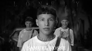 LONELY-Samuel Rosse (video oficial) Prod: JD Beats