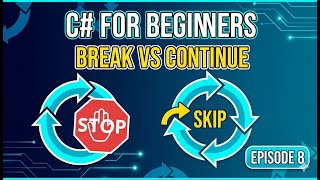 Break and Continue in C# Loops – Control Flow Explained Simply