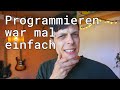 Warum Programmieren so schwer ist