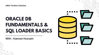 Oracle Database Fundamentals in Action | Overview and SQL Loader Basics