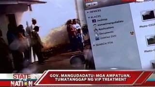 SONA - Gov. Mangudadatu: Mga Ampatuan, tumatanggap ng VIP treatment 5/26/11