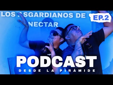 Desde la Pirámide "El Podcast" Ep.2 "Los asgardianos de néctar"