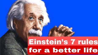 Einstein's 7 rules for a better life