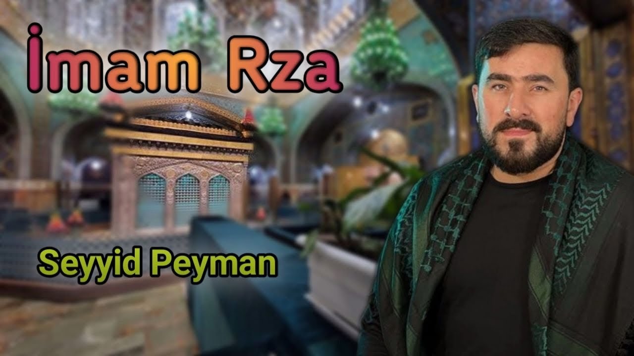 Seyyid Peyman - İmam Rza (Official Video)