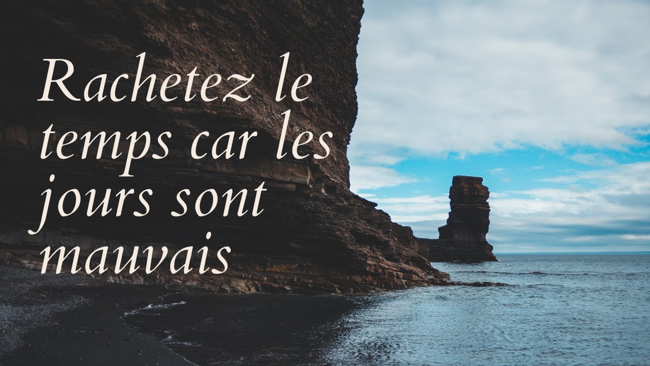 Rachetez le temps car les jours sont mauvais - YouTube
