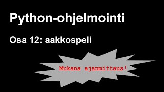 Python-ohjelmointi osa 12: aakkospeli