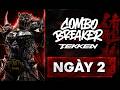 🔴 Trực Tiếp: Combo Breaker 2026 | Tekken 8 | Vòng Bảng Ngày 2