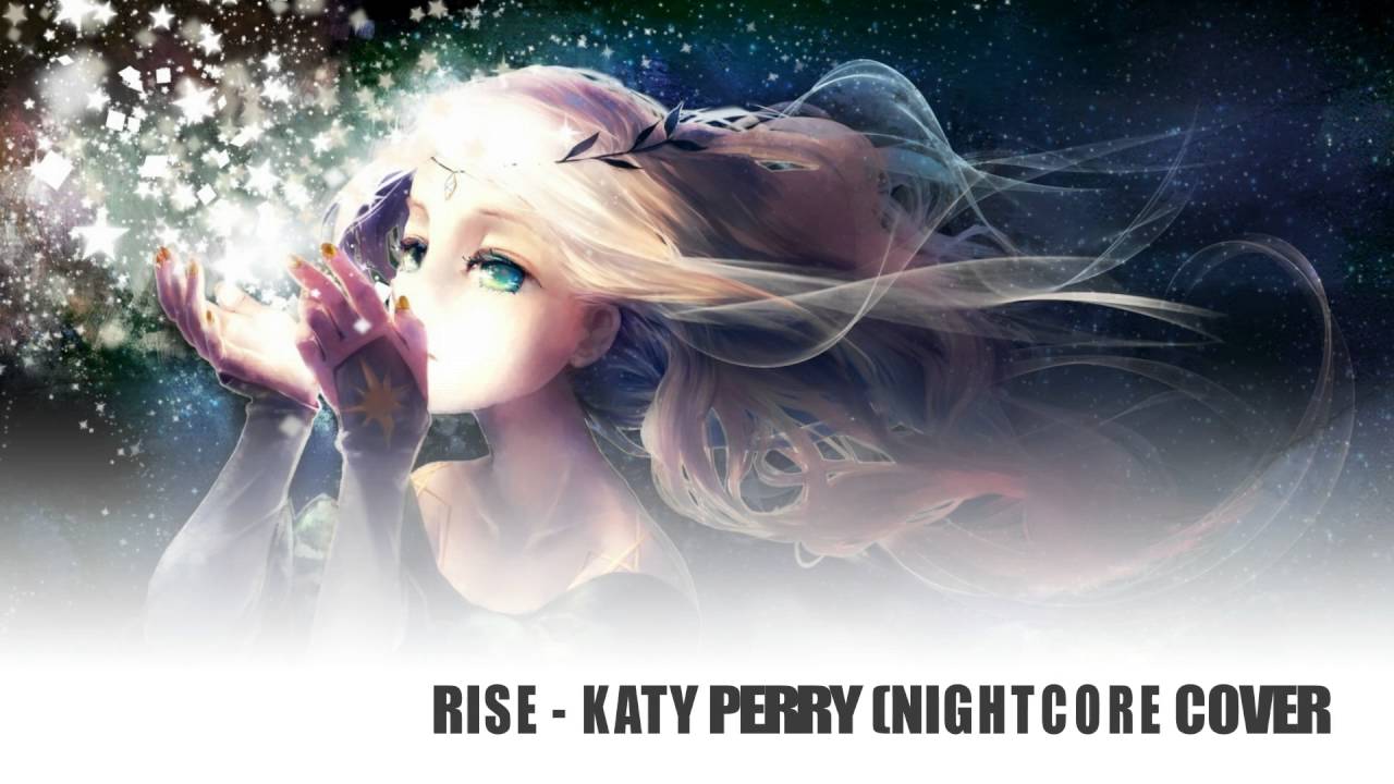 Rise - Katy Perry (Nightcore) - YouTube