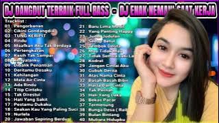 Download lagu DJ DANGDUT NONSTOP FULL ALBUM  REMIX TERBAIK FULL BASS ENAK DIDENGAR SAMBIL KERJA #006