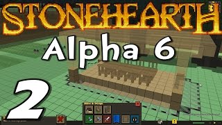 Stonehearth Alpha 6 E02 Dining Pavilion! (Gameplay / Playthrough)