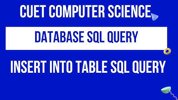 Insert into Table SQL query | Database | CUET Bsc computer science | CUCET Msc computer science | DU