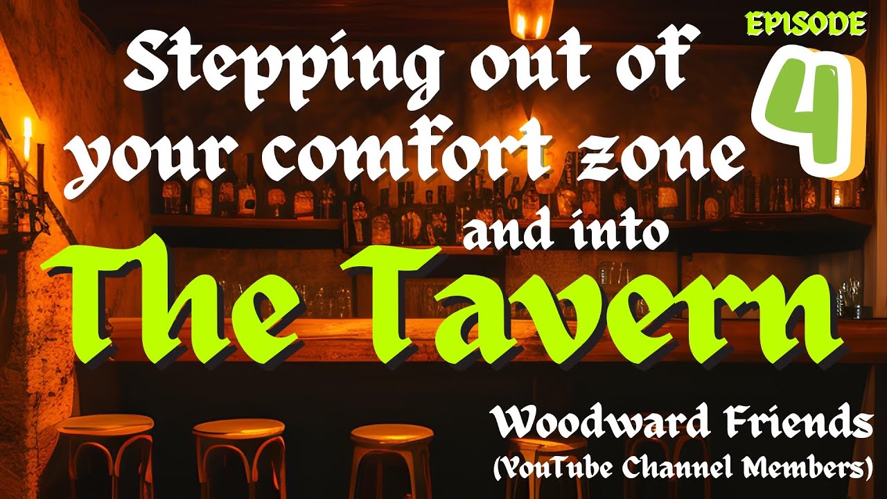 Stepping out of your comfort zone and into The TAVERN For Woodward