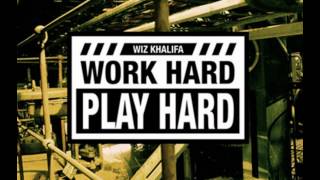 Wiz Khalifa - Work Hard Play Hard