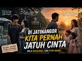 Di Jatinangor Kita Pernah Jatuh Cinta