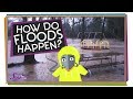 Why Do Floods Happen?