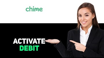 How To Activate Your Chime Debit Card 2025