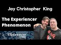 Jay christopher king  the experiencer phenomenon