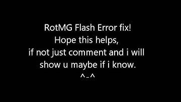 Flash Projector Fix! SIMPLE [RotMG]