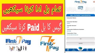 FirstPay App sy Gas Bill Paid karna Sikhen | How to Paid SSGC and SNGPL Bills Online