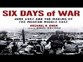 Six days of war june 1967 and the making of the modern middle east part 1 by michael b oren